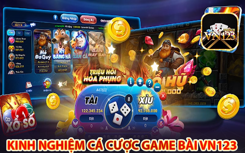 Kinh nghiệm cá cược game bài vn123